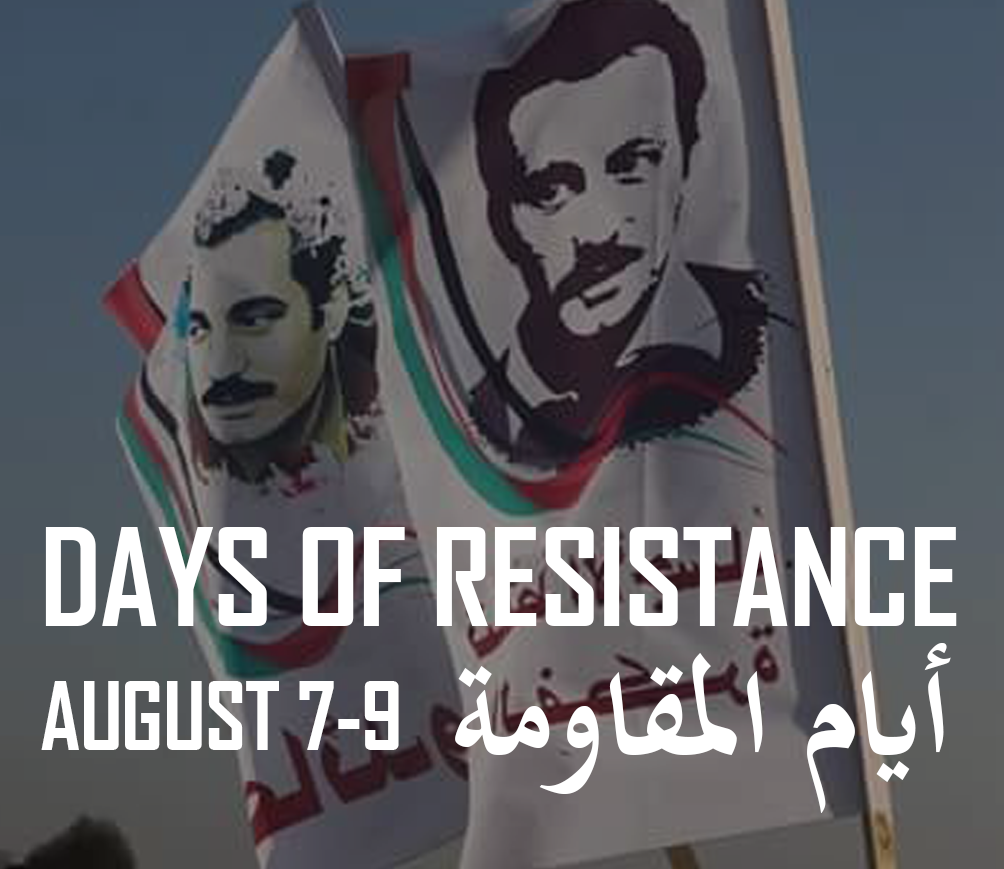 Days of resistance August 7-9