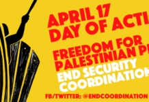 17 April, NYC, Berlin, Stockholm, London, DC, Los Angeles, San Diego, Boston, more: End PA Security Coordination with Israeli Occupation