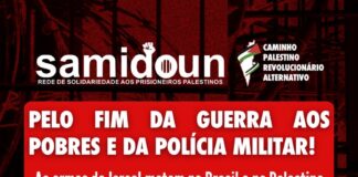 Pelo fim da guerra aos pobres e da Polícia Militar! As armas de Israel matam no Brasil e na Palestina