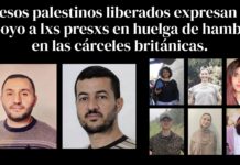 Presos palestinos liberados expresan su apoyo a lxs presxs en huelga de hambre en las cárceles británicas.
