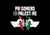 Prisoners for Palestine’s hunger strike begins on Balfour Declaration anniversary in British prisons